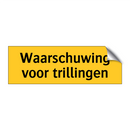 Waarschuwing voor trillingen
