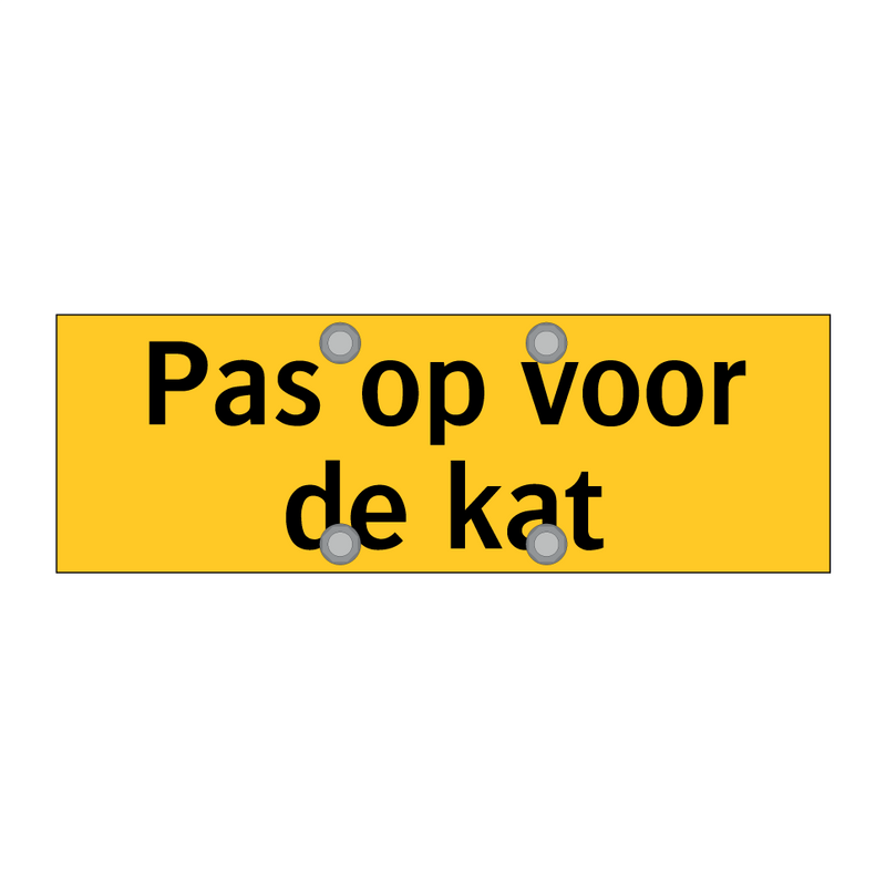 Pas op voor de kat