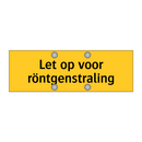 Let op voor röntgenstraling