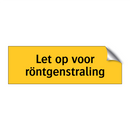 Let op voor röntgenstraling