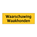 Waarschuwing Waakhonden