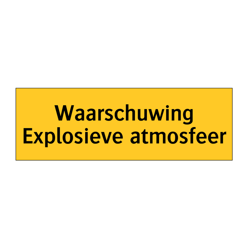 Waarschuwing Explosieve atmosfeer