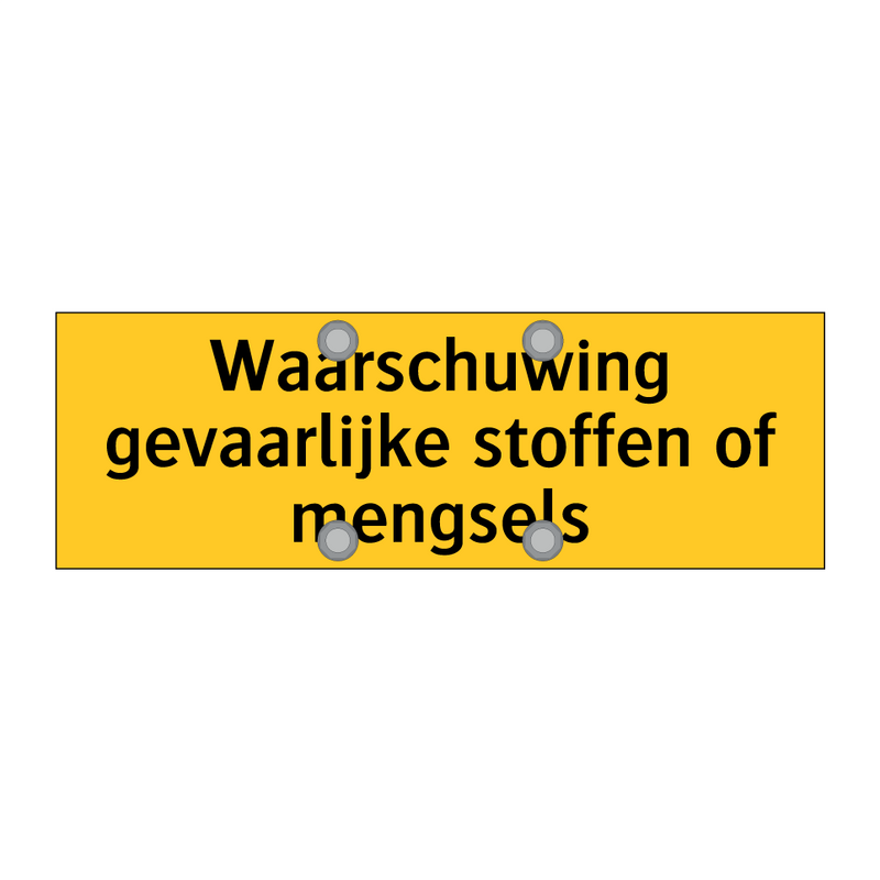 Waarschuwing gevaarlijke stoffen of mengsels