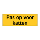 Pas op voor katten