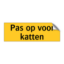 Pas op voor katten