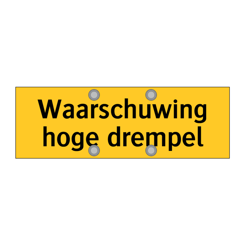 Waarschuwing hoge drempel