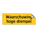 Waarschuwing hoge drempel