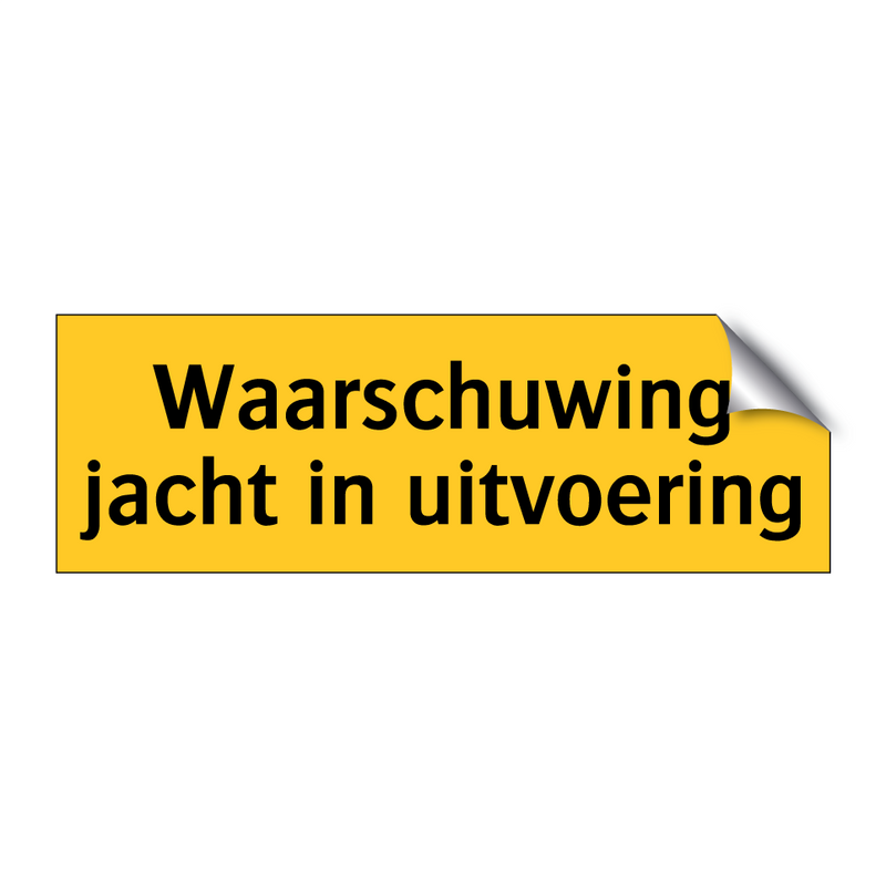 Waarschuwing jacht in uitvoering