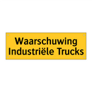 Waarschuwing Industriële Trucks