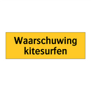 Waarschuwing kitesurfen