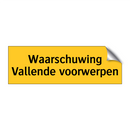 Waarschuwing Vallende voorwerpen