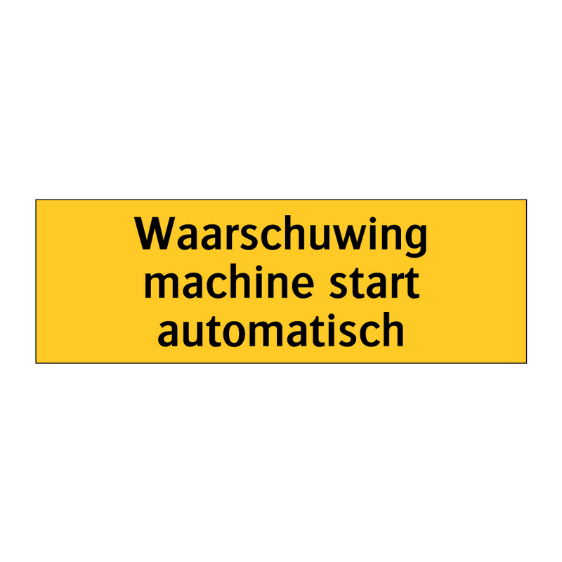 Waarschuwing machine start automatisch