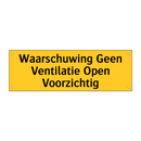 Waarschuwing Geen Ventilatie Open Voorzichtig