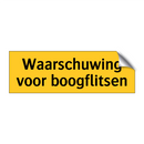 Waarschuwing voor boogflitsen
