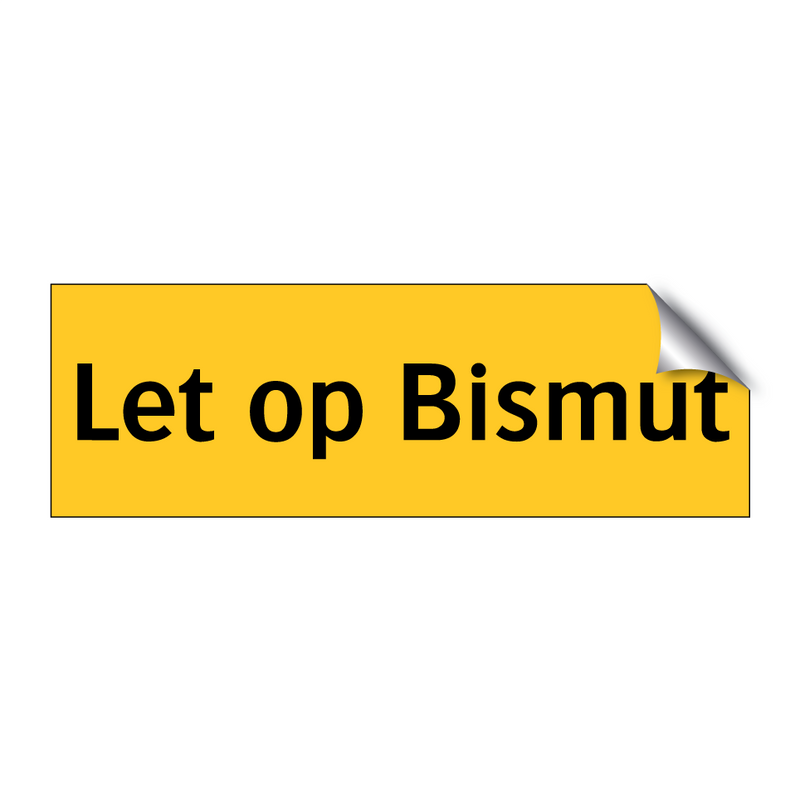 Let op Bismut