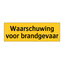 Waarschuwing voor brandgevaar
