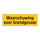 Waarschuwing voor brandgevaar
