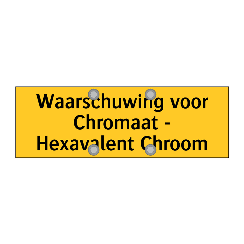 Waarschuwing voor Chromaat - Hexavalent Chroom
