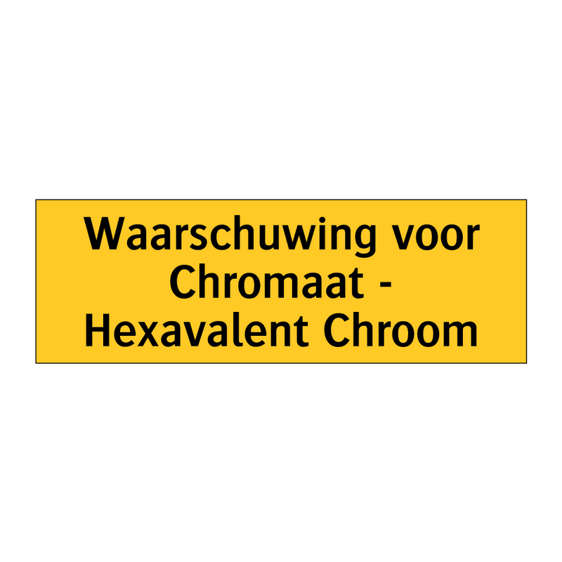 Waarschuwing voor Chromaat - Hexavalent Chroom