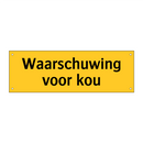 Waarschuwing voor kou