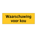 Waarschuwing voor kou