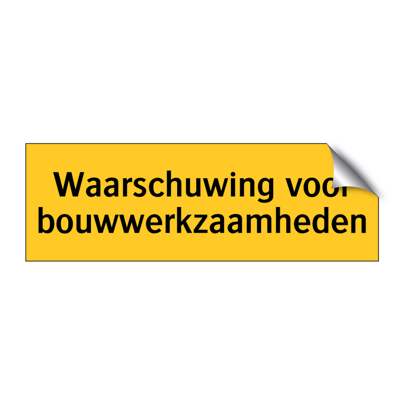 Waarschuwing voor bouwwerkzaamheden