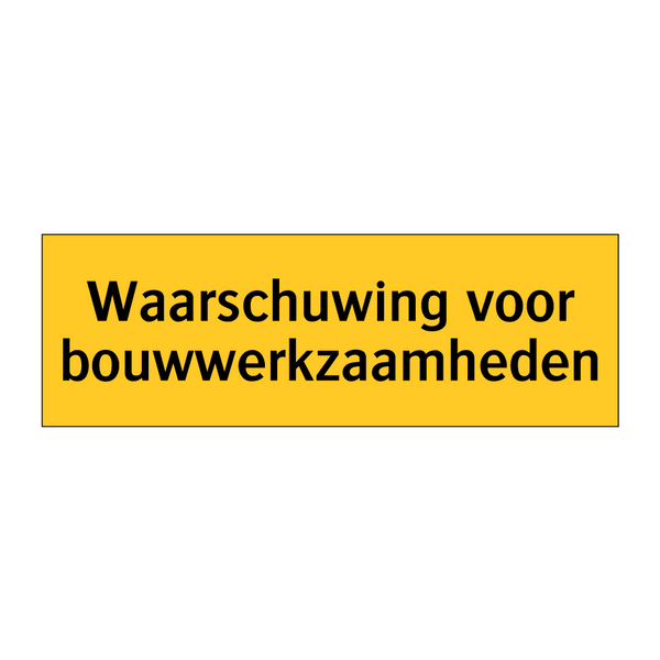 Waarschuwing voor bouwwerkzaamheden