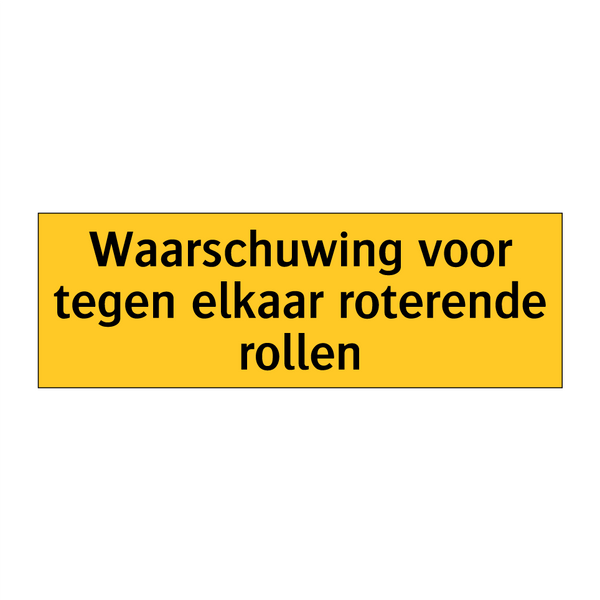 Waarschuwing voor tegen elkaar roterende rollen