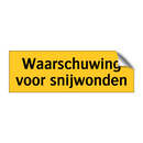 Waarschuwing voor snijwonden