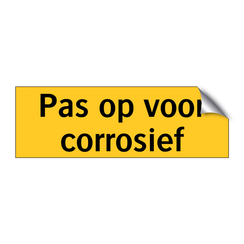 Pas op voor corrosief