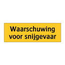 Waarschuwing voor snijgevaar