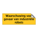 Waarschuwing voor gevaar van industriële robots