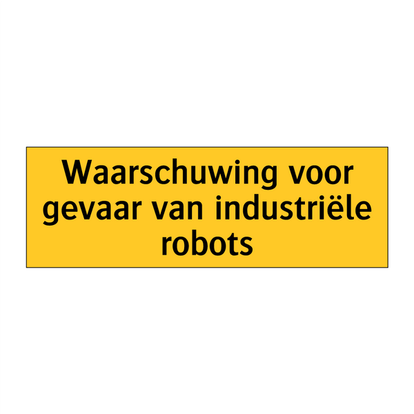 Waarschuwing voor gevaar van industriële robots