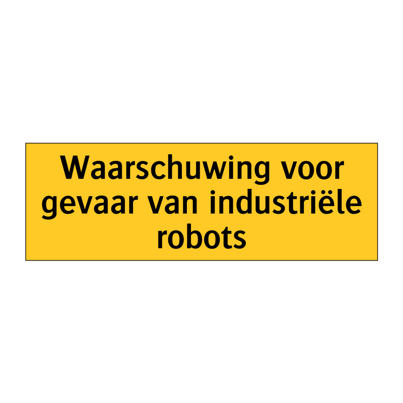 Waarschuwing voor gevaar van industriële robots