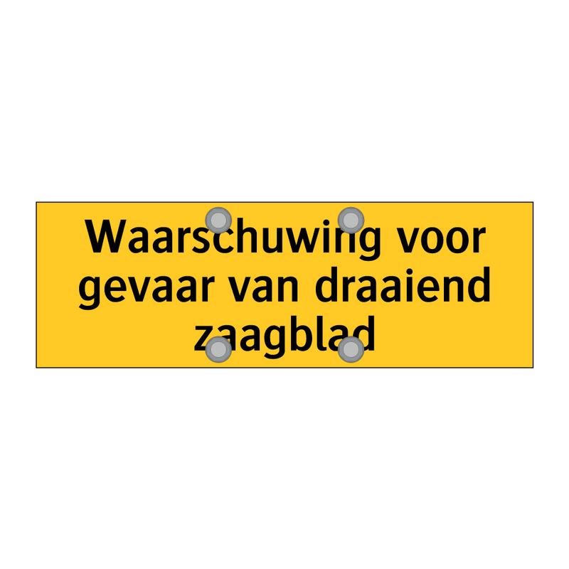 Waarschuwing voor gevaar van draaiend zaagblad