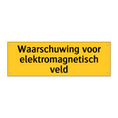 Waarschuwing voor elektromagnetisch veld