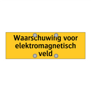 Waarschuwing voor elektromagnetisch veld
