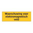 Waarschuwing voor elektromagnetisch veld
