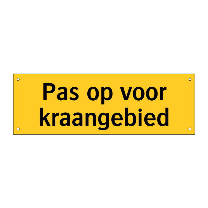 Pas op voor kraangebied