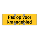 Pas op voor kraangebied