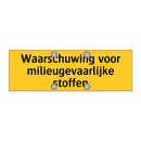 Waarschuwing voor milieugevaarlijke stoffen