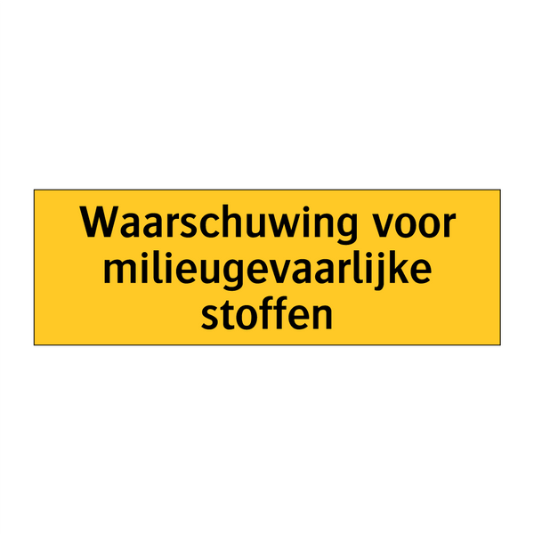 Waarschuwing voor milieugevaarlijke stoffen