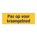 Pas op voor kraangebied