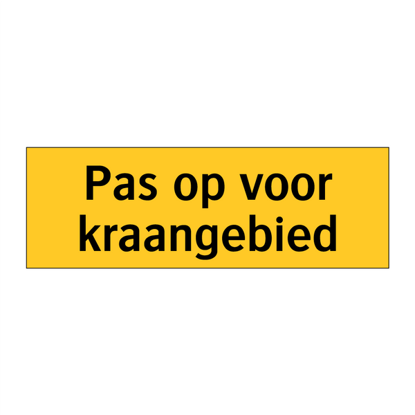 Pas op voor kraangebied