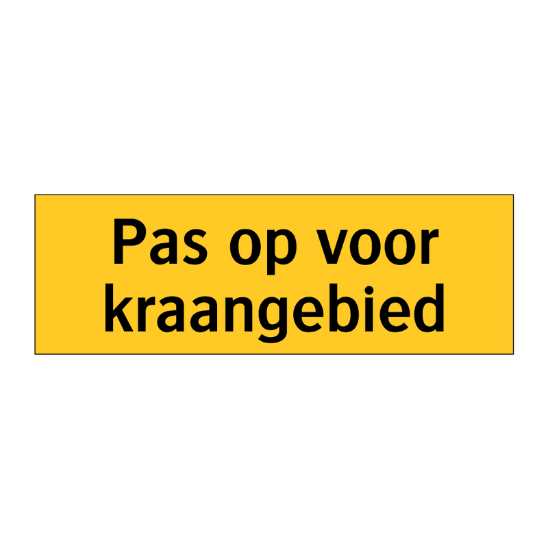 Pas op voor kraangebied