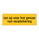Let op voor het gevaar van verplettering