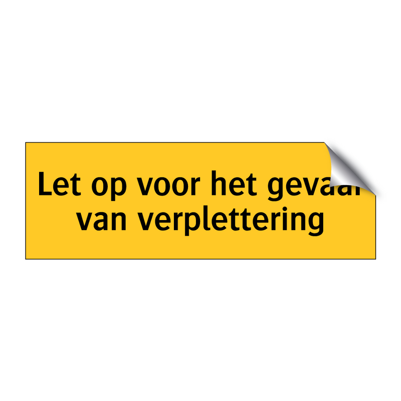 Let op voor het gevaar van verplettering