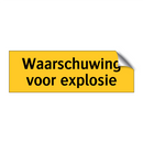 Waarschuwing voor explosie