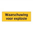 Waarschuwing voor explosie