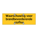 Waarschuwing voor brandbevorderende stoffen